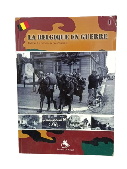 La Belgique en Guerre mélange des mémoires de Koen Vanhabost (01) 