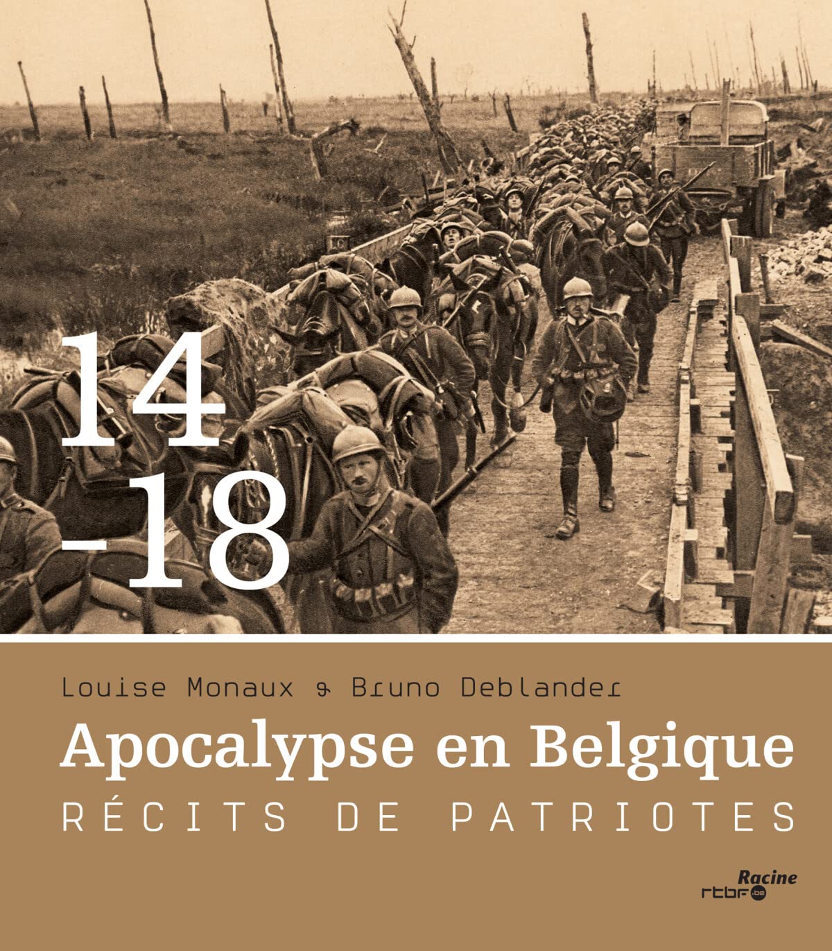 14-18 Apocalypse en Belgique: Récits de patriotes 