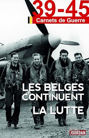 LES BELGES CONTINUENT LA LUTTE