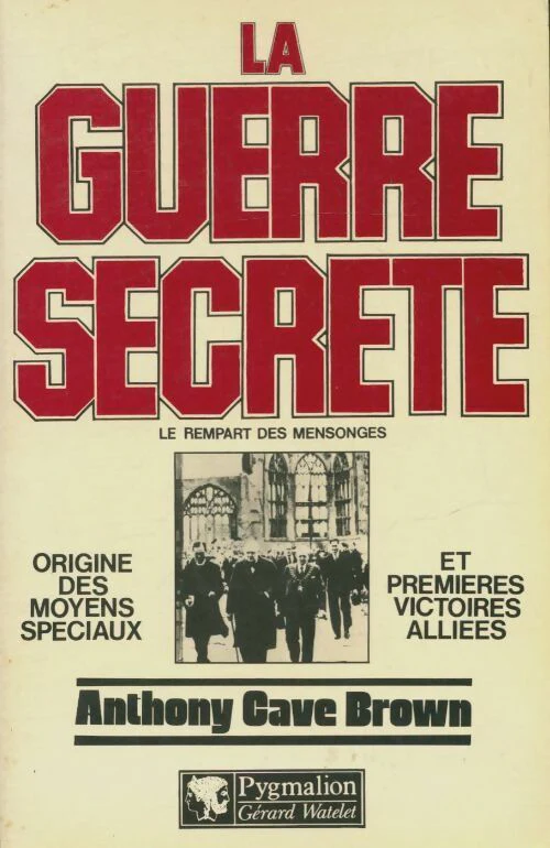 La guerre secrète. Le rempart des mensonges