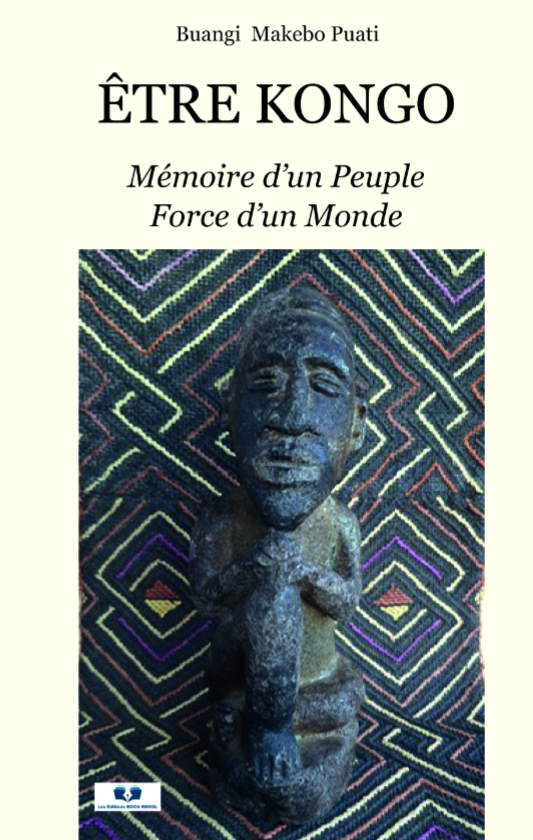 Être Kongo - Mémoire d’un Peuple Force d’un Monde 