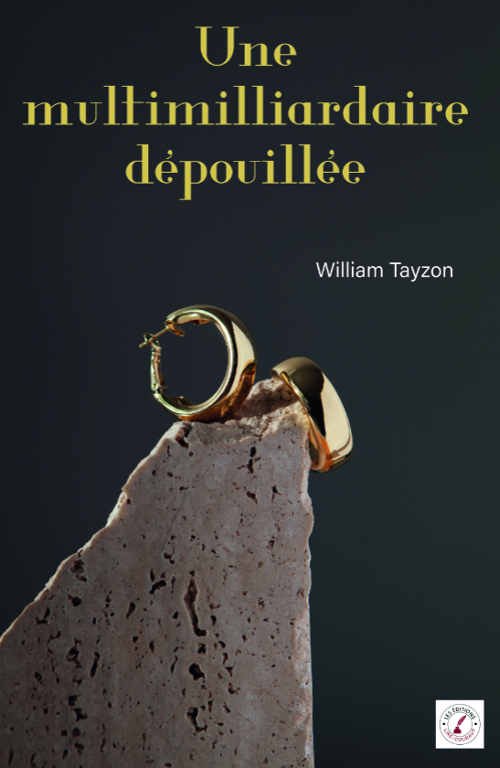 Une multimilliardaire dépouillée