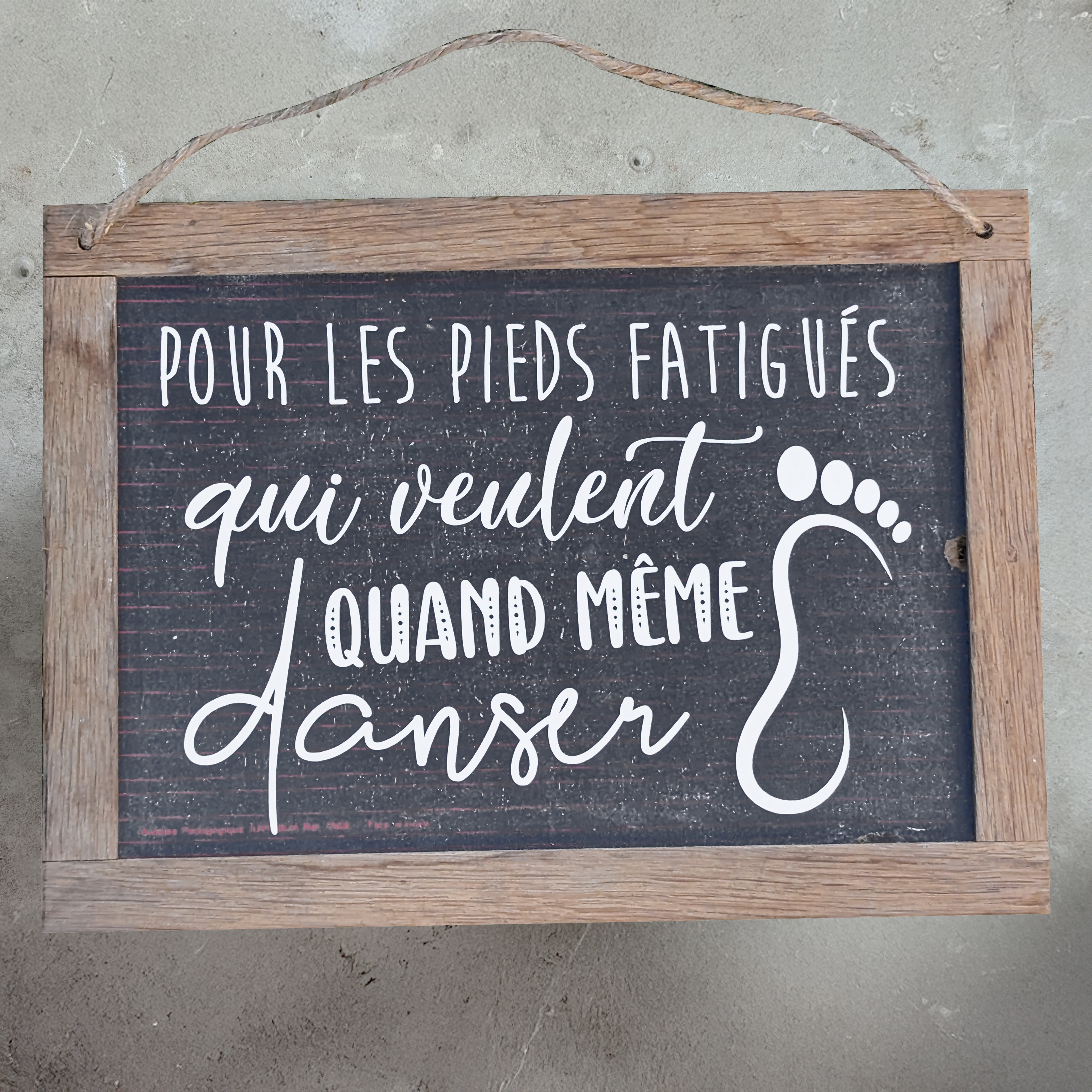 Ardoise ancienne “Pieds fatigués”