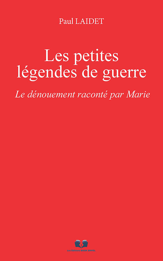 Les Petites légendes de guerre - Le Dénouement raconté par Marie