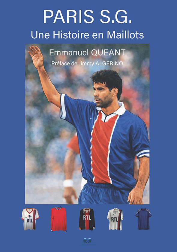 PARIS S.G. - Une histoire de maillots