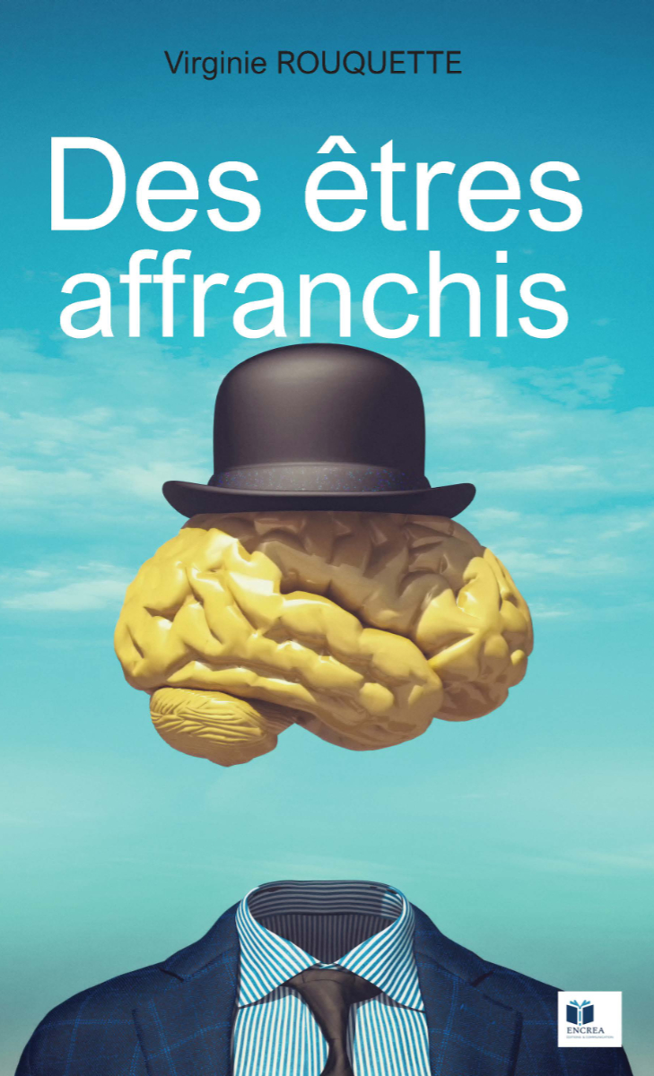 Des êtres affranchis