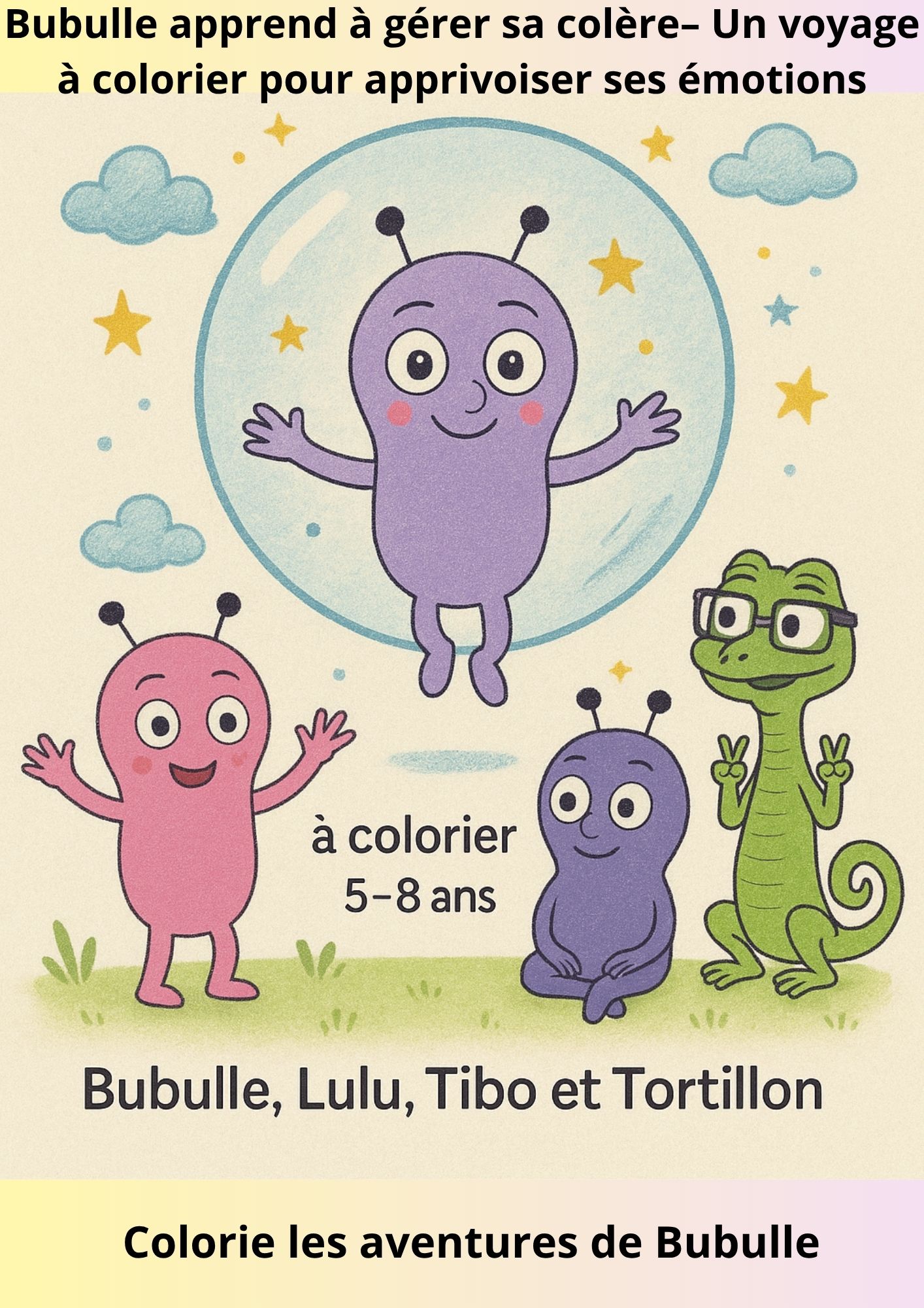 Livre à colorier ''bubulle apprend à gérer sa colère''