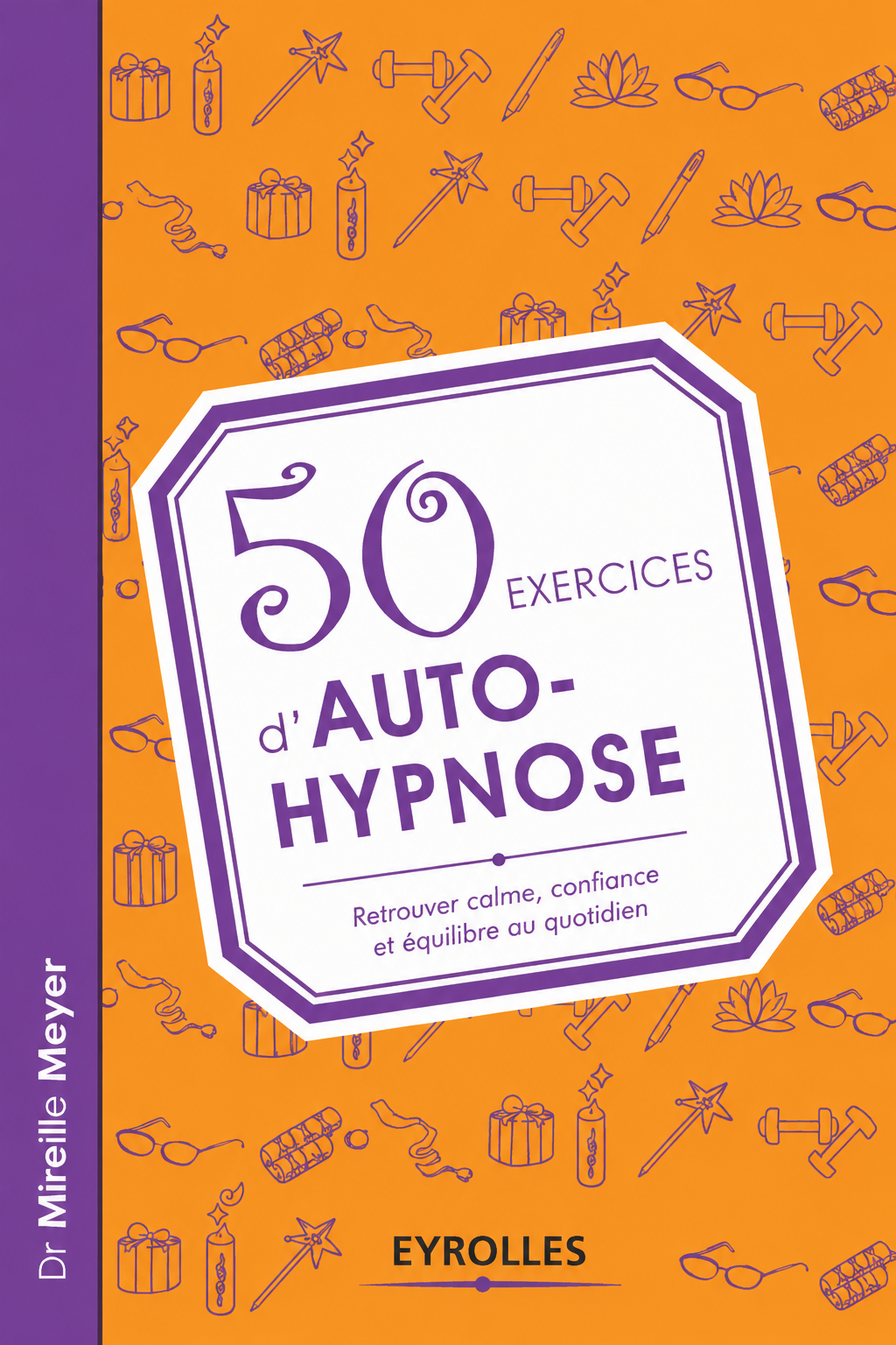 50 Exercices d'Auto-Hypnose
