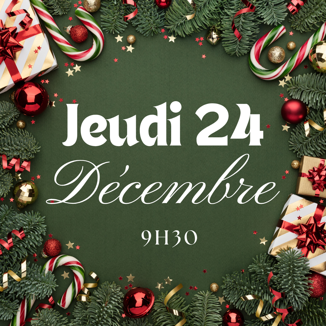 12~ Jeudi 24 Décembre 9h30