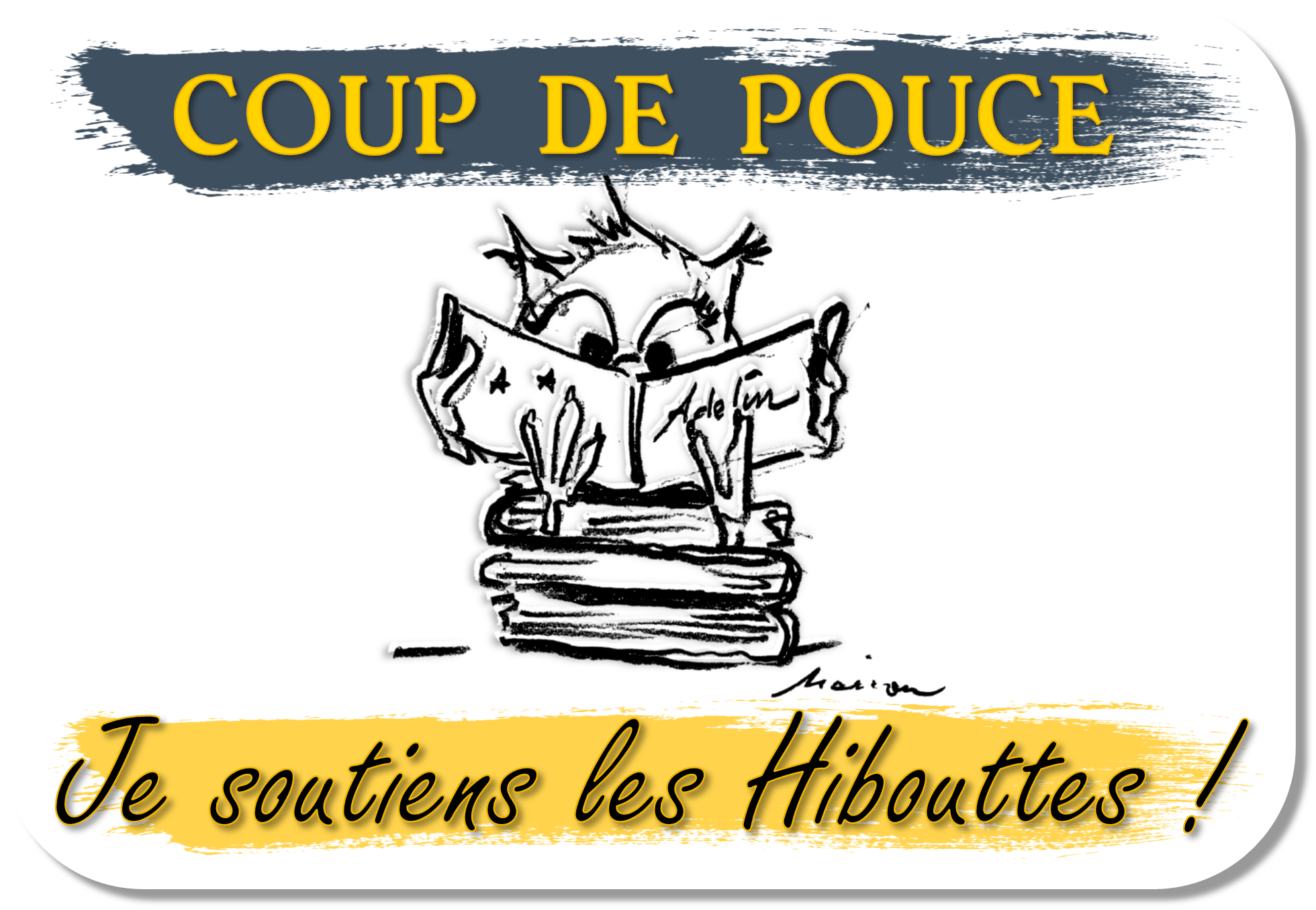 Coup de pouce aux Hibouttes
