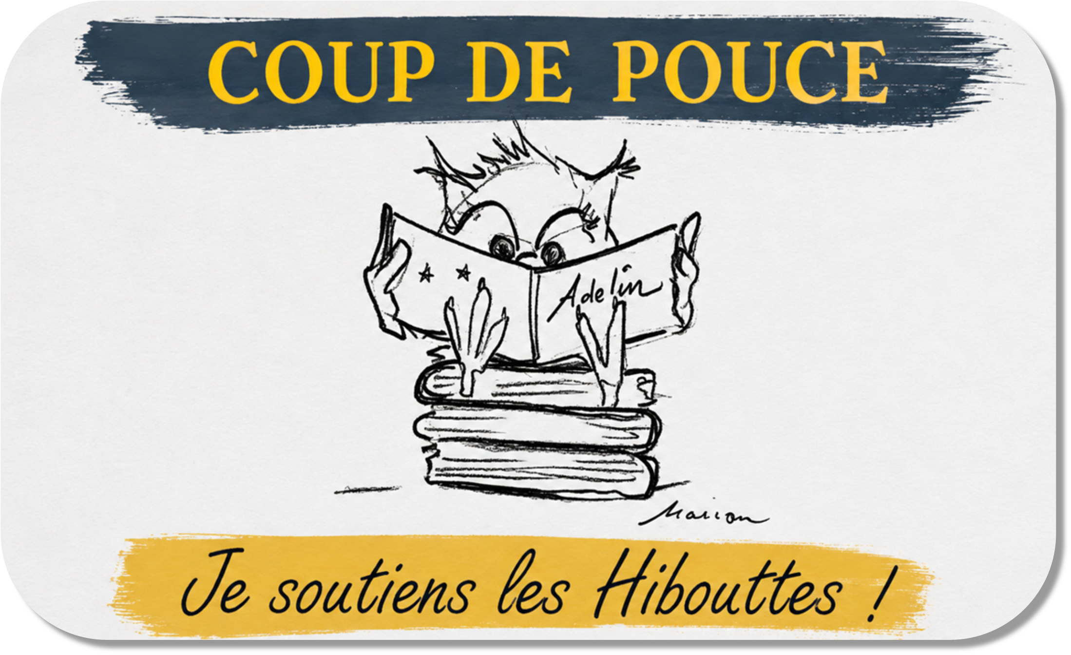 Coup de pouce aux Hibouttes