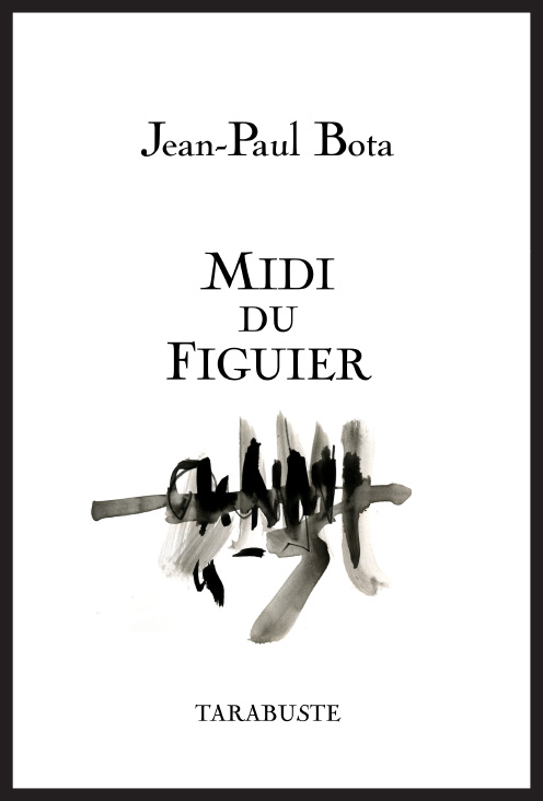 Jean-Paul BOTA - Midi du Figuier