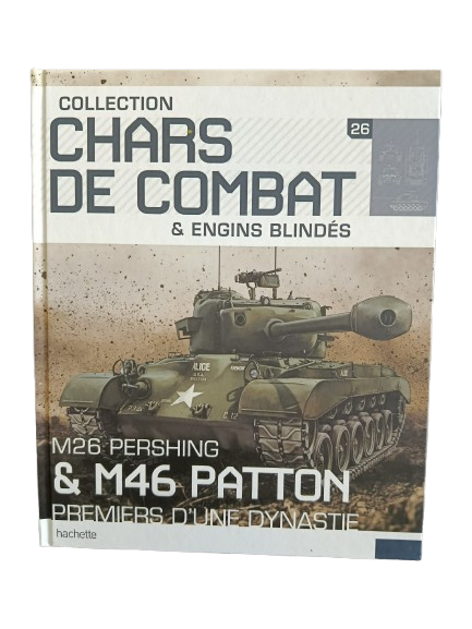 M26 & M46 PATTON   dans la collection "chars de combat" chez Hachette (copie)